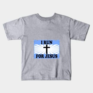 Christian Running Gift I Run for Jesus Runner Gifts Kids T-Shirt